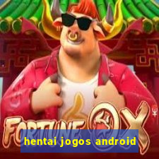 hentai jogos android